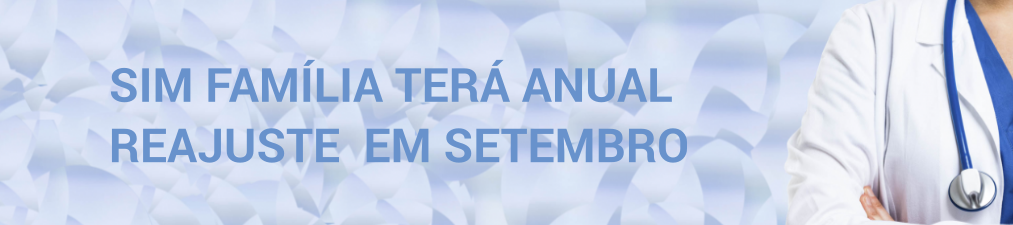 PLANO SIM FAMÍLIA, REAJUSTE ANUAL