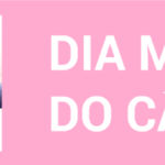 4 de fevereiro – Dia Mundial do Câncer