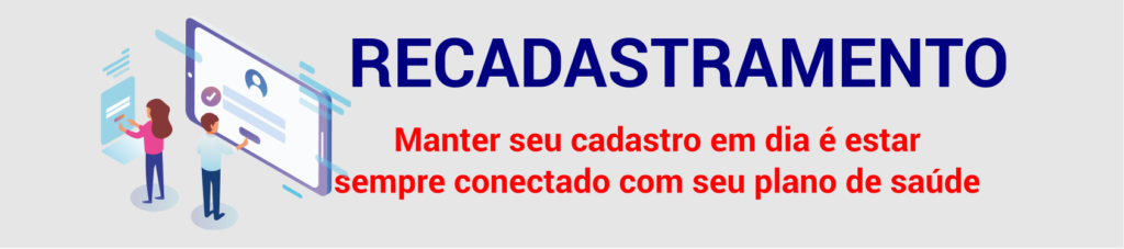 Manter seu cadastro em dia é estar sempre conectado com seu plano de saúde