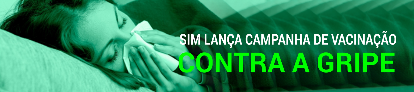 SIM lança campanha de vacinação contra a gripe