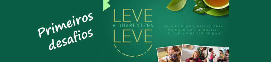Leve a Quarentena Leve – 1° SEMANA – MOMENTO NOSTALGIA
