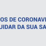 EM TEMPOS DE CORONAVÍRUS, LEMBRE-SE DE CUIDAR DA SUA SAÚDE MENTAL