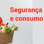 SEGURANÇA NO PREPARO E CONSUMO DOS ALIMENTOS