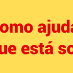 Como ajudar alguém que está sofrendo?