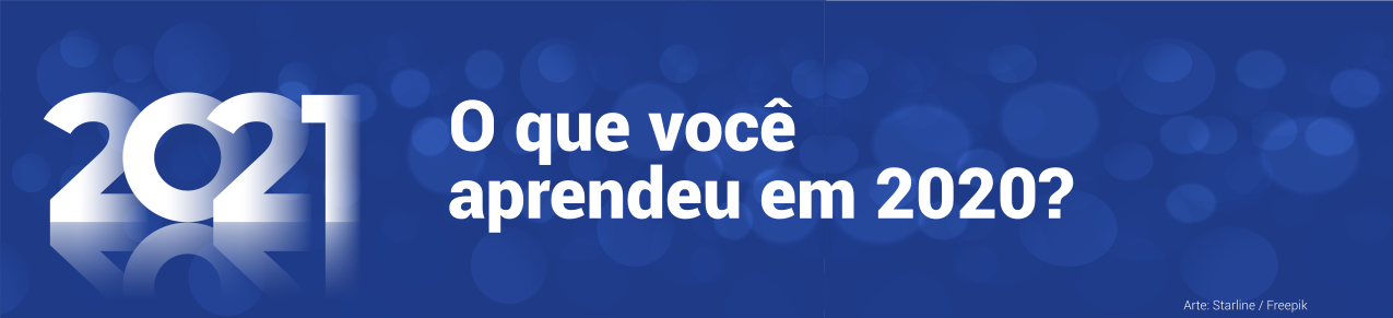 O QUE VOCÊ APRENDEU EM 2020?