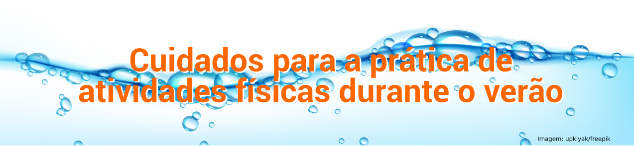 Cuidados para a prática de atividades físicas durante o verão