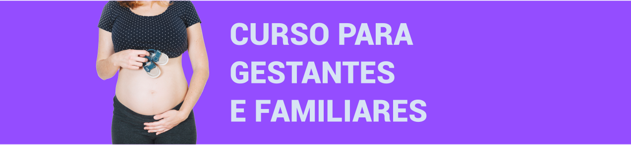 CURSO PARA GESTANTES E FAMILIARES