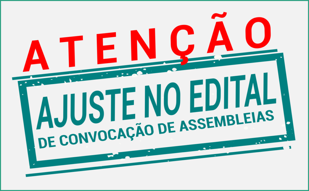 Ajuste no Edital da assembleia de 18/02/22 (veja vídeos )