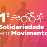 1º Solidariedade em Movimento, participe!