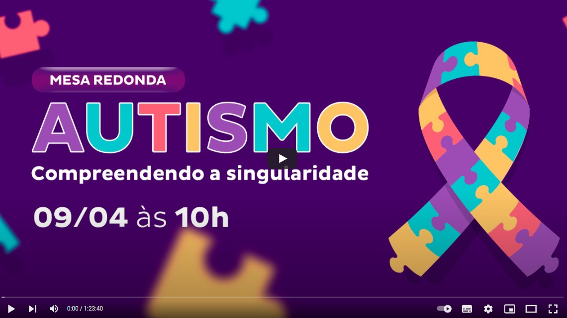 Você perdeu a mesa redonda sobre Autismo? Acesse aqui a gravação da live