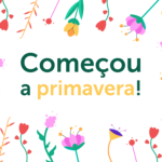 Começou a primavera! Aproveite a estação mais colorida do ano!