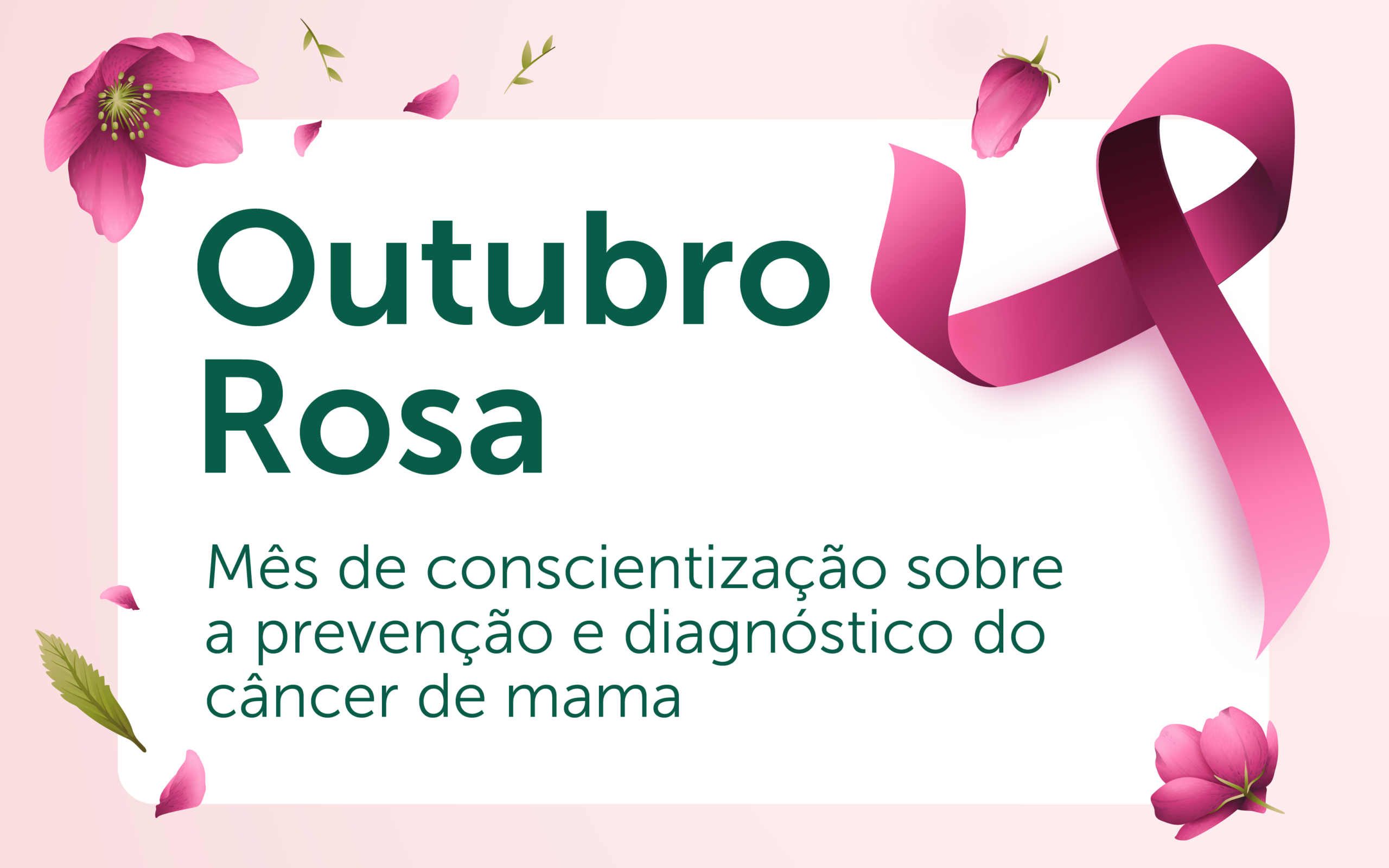 Outubro Rosa – mês de conscientização sobre a prevenção e diagnóstico do câncer de mama