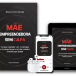 Dica de livro “Mãe Empreendedora Sem Culpa”: um guia para equilibrar maternidade e carreira