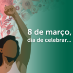 Dia 8 de março, Dia Internacional da Mulher