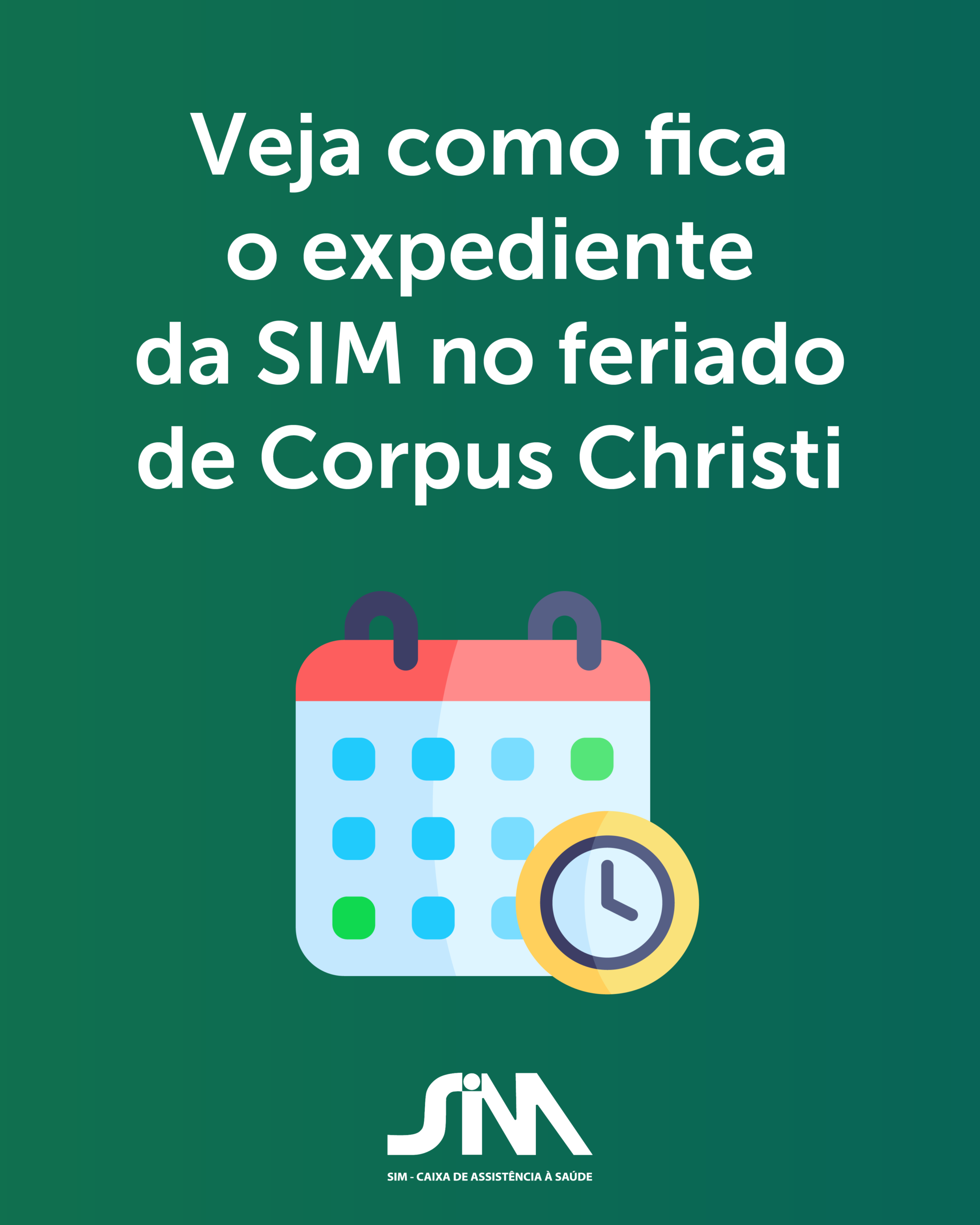 Veja como fica o expediente da SIM no feriado de Corpus Christi