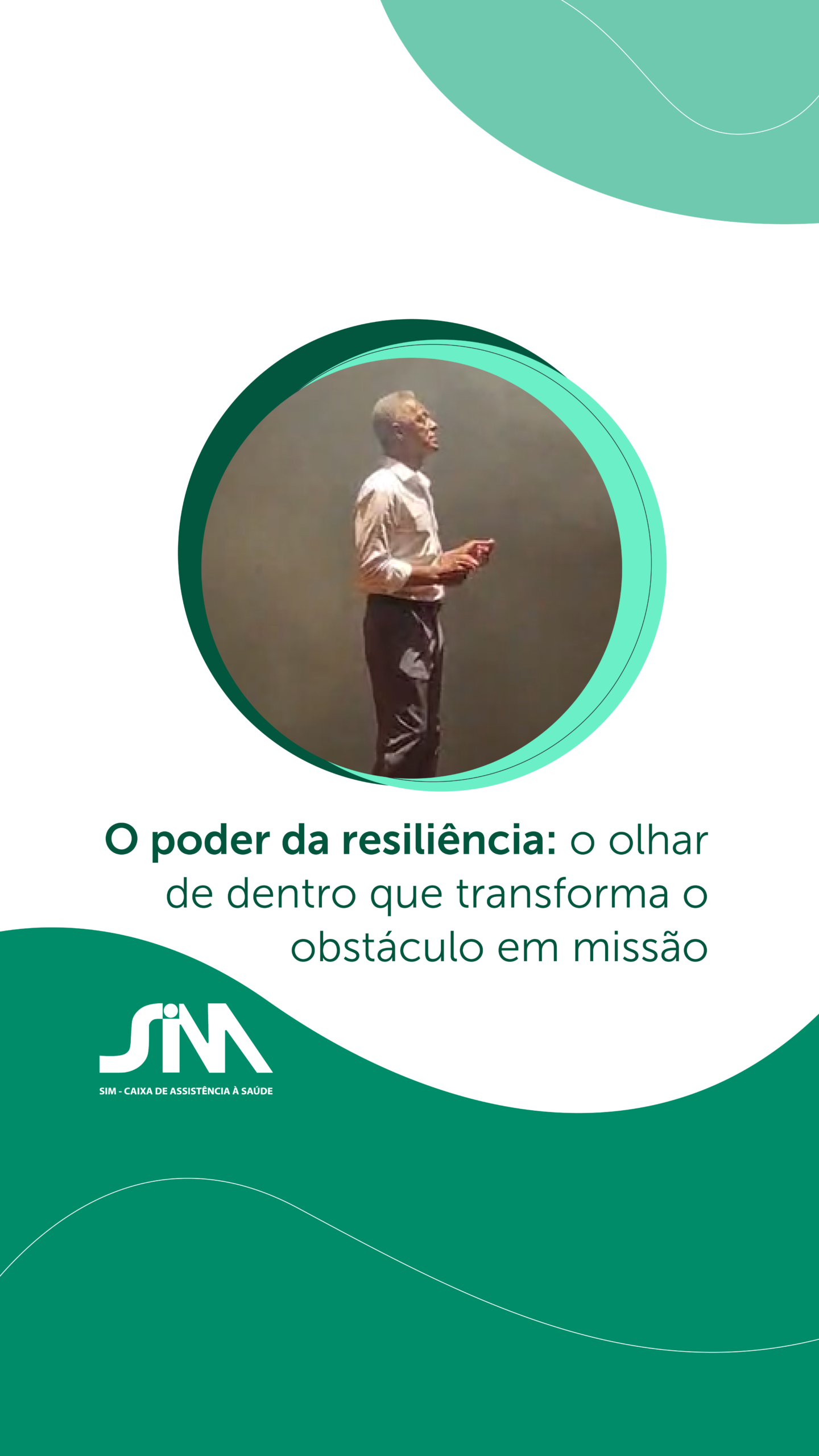 O poder da resiliência: o olhar de dentro que transforma o obstáculo em missão