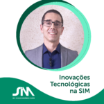 Inovações Tecnológicas na SIM