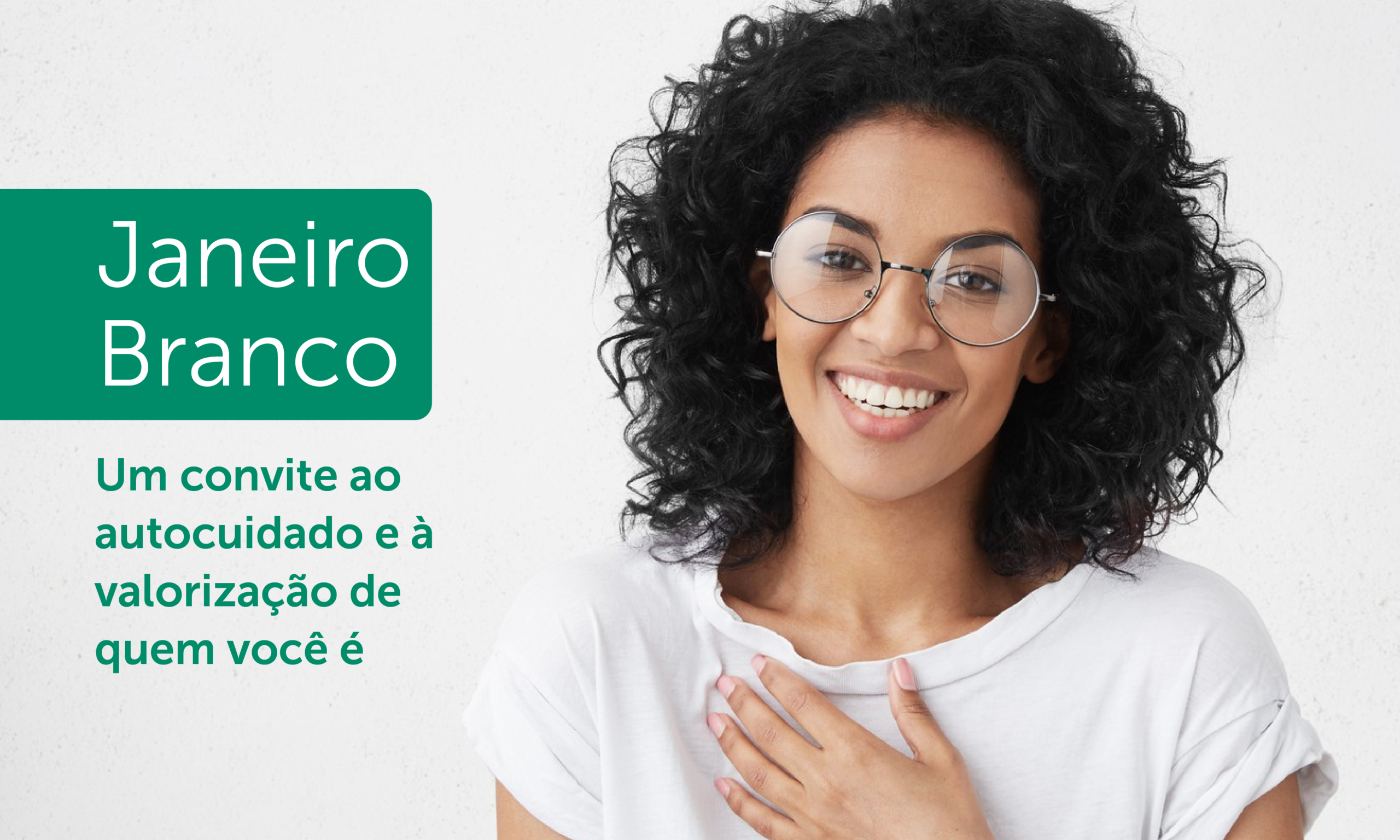 Janeiro Branco: um convite ao autocuidado e à valorização de quem você é