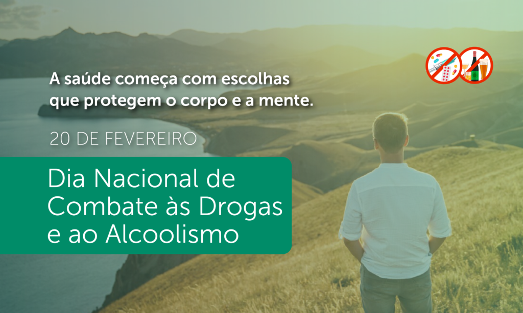 Dia Nacional de Combate às Drogas e ao Alcoolismo: escolher prevenir é escolher viver melhor
