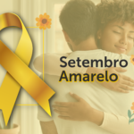 Setembro Amarelo – Mês de prevenção ao Suicídio