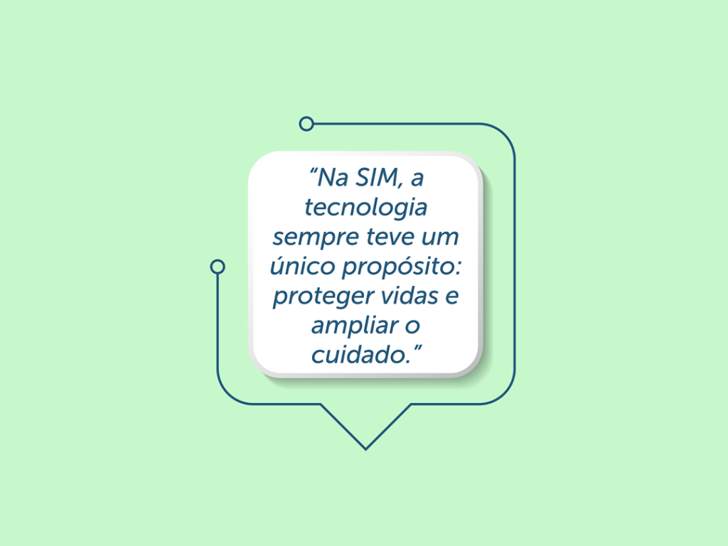 Tecnologia que nasceu para cuidar de pessoas